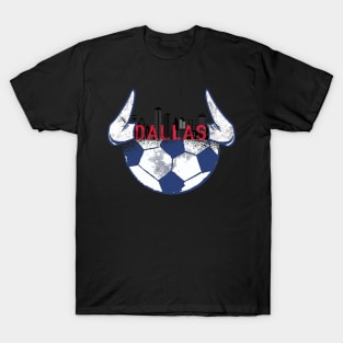 Dallas Soccer Dallas Fc The toros T-Shirt